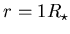 $r=1R_{\star}$