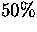 $50 \%$